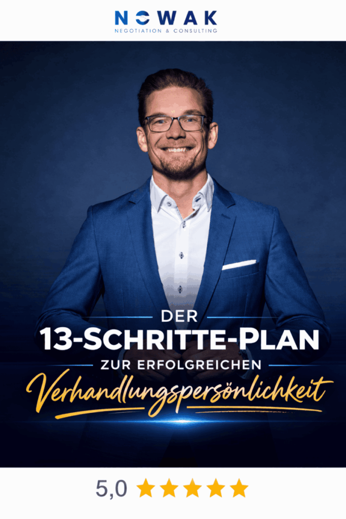 13 Schritte - Plan zur erfolgreichen Verhandlungspersönlichkeit